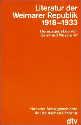 Couverture du produit · Hansers Sozialgeschichte der deutschen Literatur 08. Literatur der Weimarer Republik.