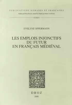 Couverture du produit · Les Emplois injonctifs du futur en français médiéval
