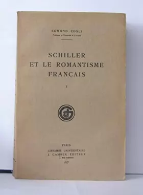Couverture du produit · Schiller et le Romantisme Francais I