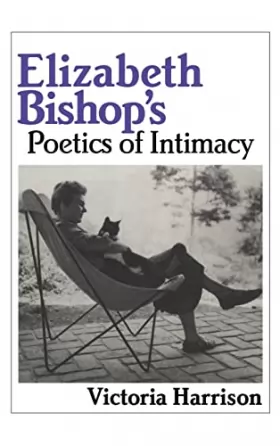 Couverture du produit · Elizabeth Bishop's Poetics of Intimacy