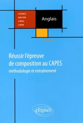 Couverture du produit · Réussir l'Épreuve de Composition au CAPES Méthodologie et Entraînement Anglais