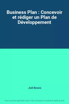 Couverture du produit · Business Plan : Concevoir et rédiger un Plan de Développement
