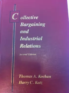 Couverture du produit · Collective Bargaining and Industrial Relations: From Theory to Policy and Practice