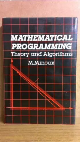 Couverture du produit · Mathematical Programming: Theory and Algorithms