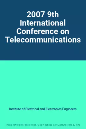 Couverture du produit · 2007 9th International Conference on Telecommunications