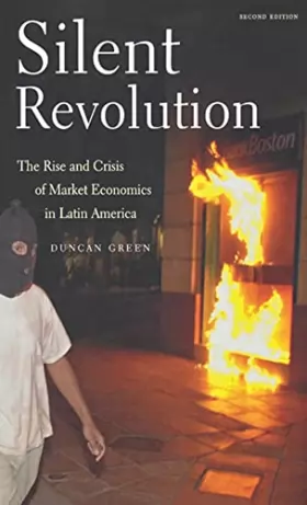 Couverture du produit · Silent Revolution: The Rise and Crisis of Market Economics in Latin America