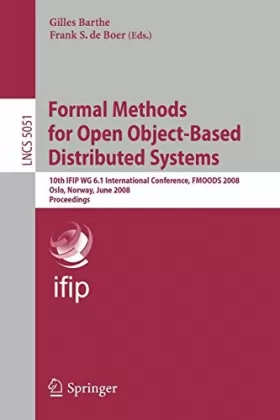 Couverture du produit · Formal Methods for Open Object-Based Distributed Systems: 10th IFIP WG 6.1 International Conference, FMOODS 2008, Oslo, Norway,