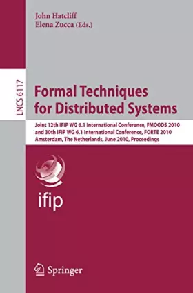 Couverture du produit · Formal Techniques for Distributed Systems: Joint 12th Ifip Wg 6.1 International Conference, Fmoods 2010 and 30th Ifip Wg 6.1 In