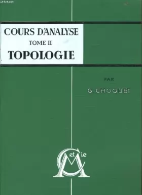 Couverture du produit · Cours d'analyse tome ii : topologie