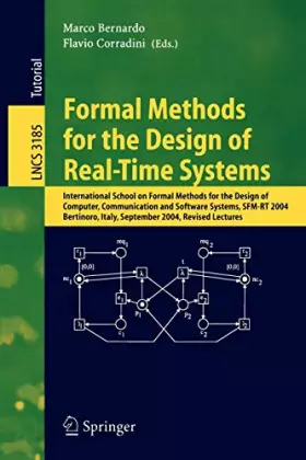 Couverture du produit · Formal Methods for the Design of Real - Time Systems: International School On Formal Methods For The Design Of Computer, Commun