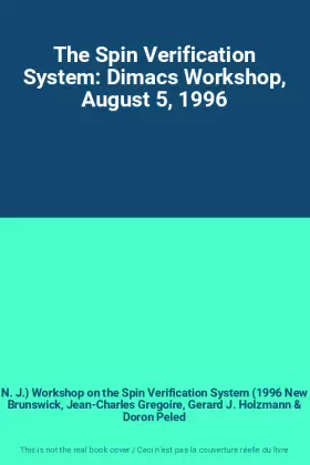 Couverture du produit · The Spin Verification System: Dimacs Workshop, August 5, 1996