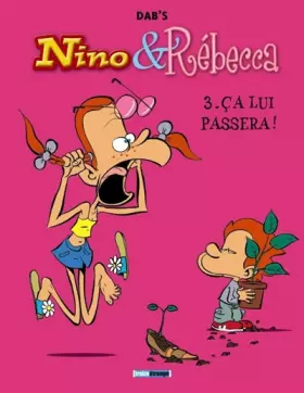 Couverture du produit · Nino & Rébecca: T.3 : Ca lui passera !