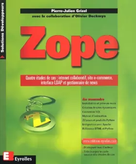 Couverture du produit · Zope - Quatre études de cas : intranet collaboratif, site e-commerce, interface LDAP et gestionnaire de news