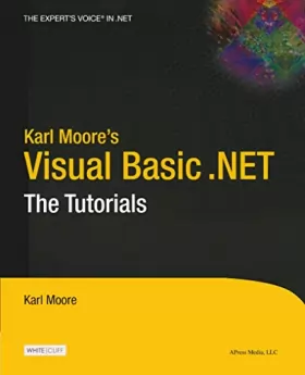 Couverture du produit · Karl Moore's Visual Basic .NET: The Tutorials