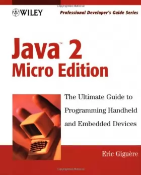 Couverture du produit · Java 2 Micro Edition: Professional Developer′s Guide