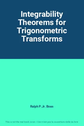 Couverture du produit · Integrability Theorems for Trigonometric Transforms