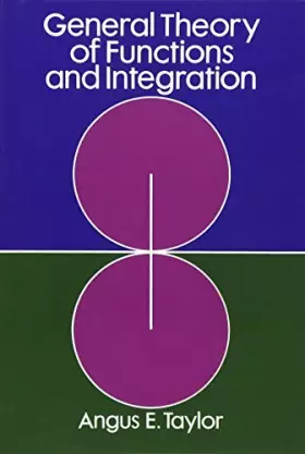 Couverture du produit · General Theory of Functions and Integration (Dover Books on Mathematics) by Angus E. Taylor(2010-10-18)