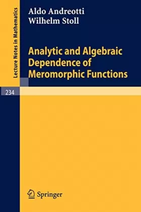Couverture du produit · Analytic and Algebraic Dependence of Meromorphic Functions