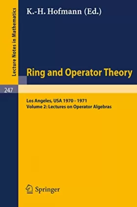 Couverture du produit · Ring and Operator Theory Year, 1970-1971: Los Angeles, USA 1970 - 1971, Vol. 2: Lectures on Operator Algebras (Lecture Notes in