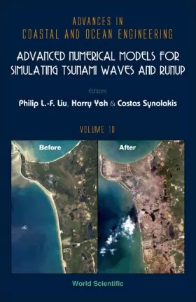 Couverture du produit · Advances in Coastal and Ocean Engineering: Advanced Numerical Models for Simulating Tsunami Waves and Runup