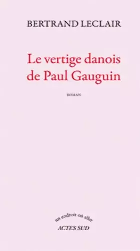 Couverture du produit · Le vertige danois de Paul Gauguin