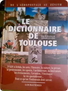 Couverture du produit · Le dictionnaire de Toulouse