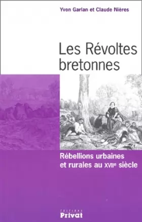 Couverture du produit · Les Révoltes bretonnes: Rébellions urbaines et rurales au XVIIe siècle