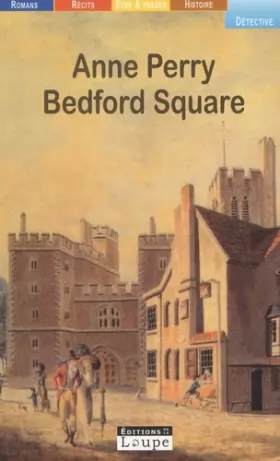 Couverture du produit · Bedford square. : Les enquêtes de Thomas Pitt n°19. (grands caractères)