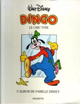 Couverture du produit · Dingo : Le chic type (L'Album de famille Disney)