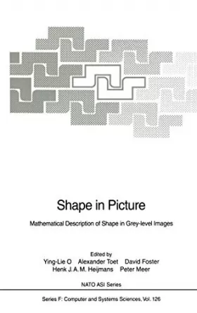 Couverture du produit · Shape in Picture: Mathematical Description of Shape in Grey-level