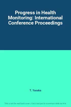 Couverture du produit · Progress in Health Monitoring: International Conference Proceedings