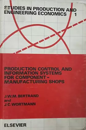 Couverture du produit · Production Control and Information Systems for Component-Manufacturing Shops