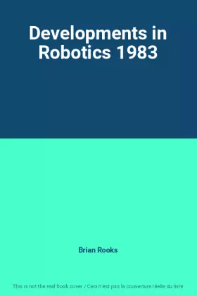 Couverture du produit · Developments in Robotics 1983