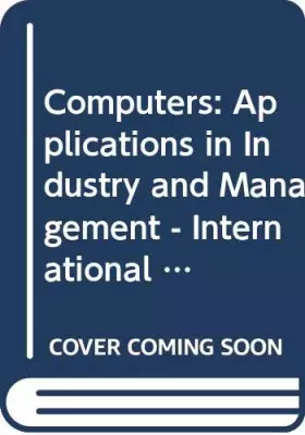 Couverture du produit · Computers: Applications in Industry and Management - International Seminar Proceedings