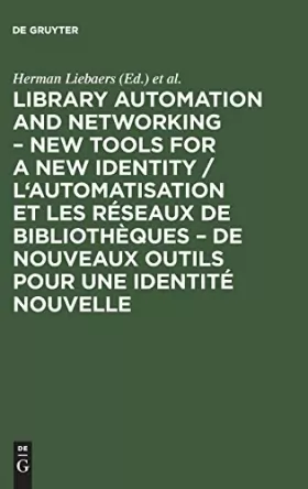 Couverture du produit · Library Automation and Networking-New Tools for a New Identity: European Conference, 9-11 May 1990, Brussels