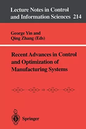 Couverture du produit · Recent Advances in Control and Optimization of Manufacturing Systems