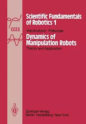 Couverture du produit · Dynamics of manipulation robots: Theory and application (Scientific fundamentals of robotics)