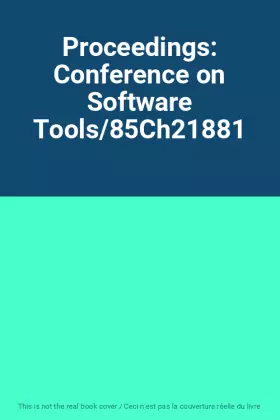 Couverture du produit · Proceedings: Conference on Software Tools/85Ch21881