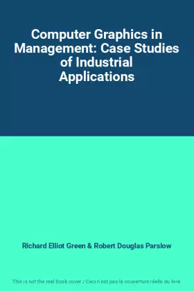 Couverture du produit · Computer Graphics in Management: Case Studies of Industrial Applications
