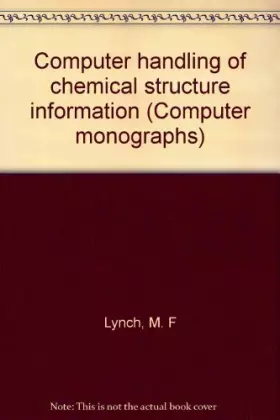 Couverture du produit · Computer handling of chemical structure information (Computer monographs)