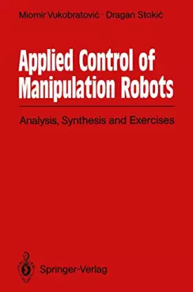 Couverture du produit · Applied Control of Manipulation Robots: Analysis, Synthesis and Exercises