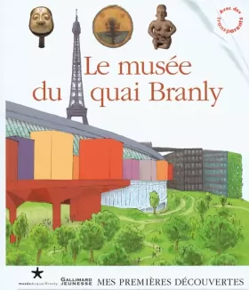 Couverture du produit · Le musée du quai Branly