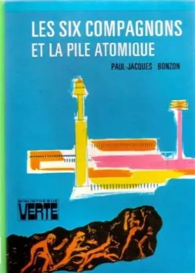 Couverture du produit · Les six compagnons et la pile atomique