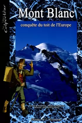 Couverture du produit · Mont Blanc : Conquête du toit de l'Europe