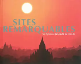 Couverture du produit · Sites remarquables : Un hymne à la beauté du monde