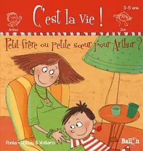 Couverture du produit · Petit frère ou petite soeur pour Arthur ?