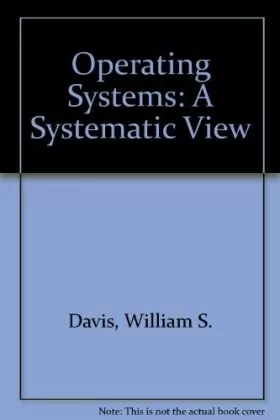 Couverture du produit · Operating Systems: A Systematic View
