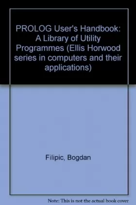 Couverture du produit · PROLOG User's Handbook: A Library of Utility Programmes