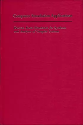 Couverture du produit · Computer Simulation Applications: Discrete Event Simulation for Synthesis and Analysis of Complex Systems