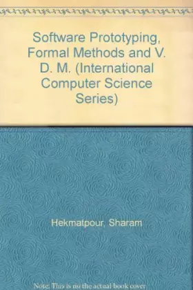 Couverture du produit · Software Prototyping, Formal Methods, and Vdm (International Computer Science Series)